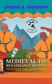 Medieval to Renaissance Sports (eBook, ePUB) Medieval to Renaissance Sports (eBook, ePUB)
