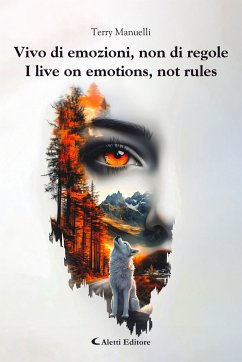 Vivo di emozioni, non di regole - I live on emotions, not rules (eBook, ePUB) Cover Vivo di emozioni, non di regole - I live on emotions, not rules (eBook, ePUB)