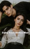 Enjoy Your Stolen Man (eBook, ePUB)