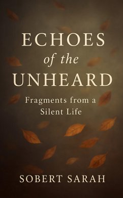 Echoes of the Unheard (eBook, ePUB) - Sarah, Sobert