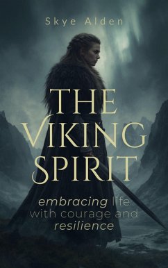 The Viking Spirit (eBook, ePUB) - Alden, Skye The Viking Spirit (eBook, ePUB) - Alden, Skye