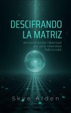Descifrando la Matriz (eBook, ePUB)