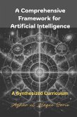 A Comprehensive Framework for Artificial Intelligence (eBook, ePUB)