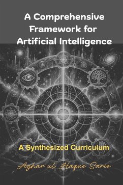 A Comprehensive Framework for Artificial Intelligence (eBook, ePUB) Cover A Comprehensive Framework for Artificial Intelligence (eBook, ePUB)