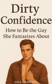 Dirty Confidence (eBook, ePUB) Dirty Confidence (eBook, ePUB)