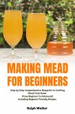 Making Mead for Beginners (eBook, ePUB)