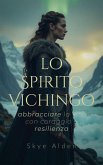 Lo Spirito Vichingo (eBook, ePUB) Lo Spirito Vichingo (eBook, ePUB)