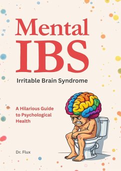 Cover Mental IBS - Irritable Brain Syndrome (eBook, ePUB)