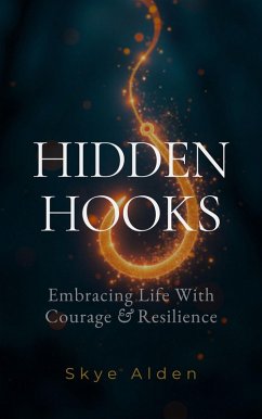 Hidden Hooks (eBook, ePUB) - Alden, Skye