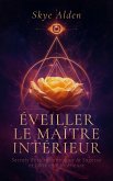 Éveiller le Maître Intérieur (eBook, ePUB)