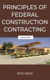 PRINCIPLES OF FEDERAL CONSTRUCTION CONTRACTING 2nd Edition (eBook, ePUB)