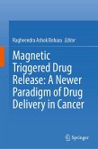 Magnetic Triggered Drug Release: A Newer Paradigm of Drug Delivery in Cancer (eBook, PDF)
