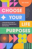Choose Your Life Purposes (eBook, ePUB)