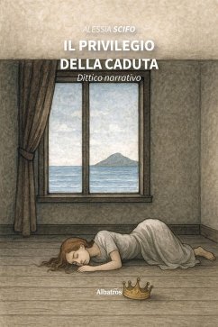 Cover Il privilegio della caduta. Dittico narrativo (eBook, ePUB)
