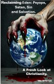 Reclaiming Eden: Psyops, Satan, Sin and Salvation. (eBook, ePUB)