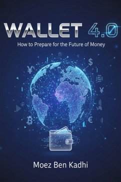 Cover Wallet 4.0: How to Prepare for the Future of Money (eBook, ePUB)