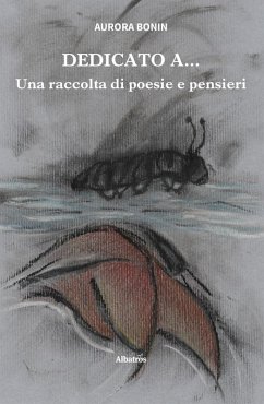 Cover Dedicato a... Una raccolta di poesie e pensieri (eBook, ePUB)