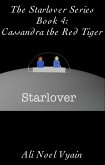 Cassandra the Red Tiger (The Starlover Series, #4) (eBook, ePUB) Cassandra the Red Tiger (The Starlover Series, #4) (eBook, ePUB)