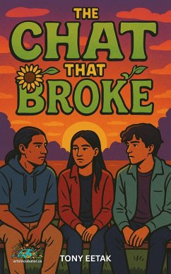 The Chat That Broke (Where Dignity Grows, #19) (eBook, ePUB) - Eetak, Tony The Chat That Broke (Where Dignity Grows, #19) (eBook, ePUB) - Eetak, Tony