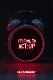 It's Time to Act: Up (eBook, ePUB)