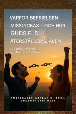 Cover Varför befrielse misslyckas - och hur Guds eld återställer själen (eBook, ePUB)