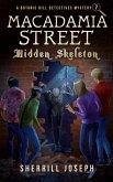 Macadamia Street: Hidden Skeleton (The Botanic Hill Detectives Mysteries, #7) (eBook, ePUB) Macadamia Street: Hidden Skeleton (The Botanic Hill Detectives Mysteries, #7) (eBook, ePUB)