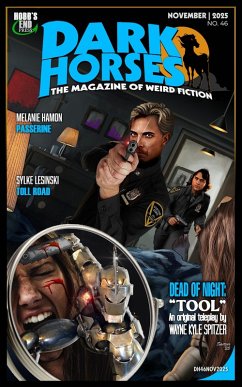 Cover Dark Horses: The Magazine of Weird Fiction No. 46 - November 2025 (Black Sheep Magazine, #46) (eBook, ePUB)