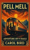Pell Mell Adventure on the Rails (eBook, ePUB)