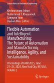 Flexible Automation and Intelligent Manufacturing: The Future of Automation and Manufacturing: Intelligence, Agility, and Sustainability (eBook, PDF)