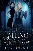 Falling for the Fugitive (Olympia the Bounty Hunter, #2) (eBook, ePUB) Falling for the Fugitive (Olympia the Bounty Hunter, #2) (eBook, ePUB)