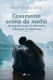 Casamento acima da Média (eBook, ePUB) Casamento acima da Média (eBook, ePUB)