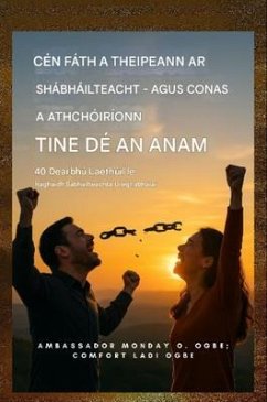 Cover Cén Fáth a dTeipeann ar Shaoradh - agus Conas a Athbhunaíonn Tine Dé an Anam (eBook, ePUB)