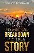 MY MENTAL BREAKDOWN MY TRUE STORY... - Bild 1