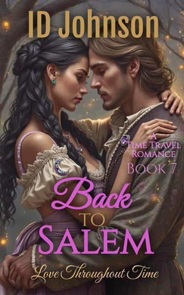 Back to Salem (Love Throughout Time, #7) (eBook, ePUB) Back to Salem (Love Throughout Time, #7) (eBook, ePUB)