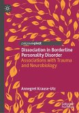 Dissociation in Borderline Personality Disorder (eBook, PDF) Dissociation in Borderline Personality Disorder (eBook, PDF)