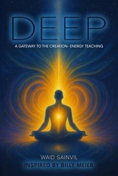 Cover DEEP, a Gateway to the Creation-Energy Teaching (eBook, ePUB)