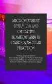 Micronutrient Dynamics and Oxidative Homeostasis in Cardiovascular Function (eBook, ePUB) Micronutrient Dynamics and Oxidative Homeostasis in Cardiovascular Function (eBook, ePUB)