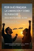 Por qué fracasa la liberación y cómo el fuego de Dios restaura el alma (eBook, ePUB)