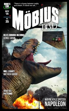 Mobius Blvd: Stories from the Byway Between Reality and Dream No. 25 - November 2025 (eBook, ePUB) - Spitzer, Wayne Kyle Mobius Blvd: Stories from the Byway Between Reality and Dream No. 25 - November 2025 (eBook, ePUB) - Spitzer, Wayne Kyle