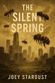 The Silent Spring (eBook, ePUB) The Silent Spring (eBook, ePUB)