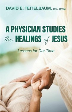 Cover A Physician Studies the Healings of Jesus (eBook, ePUB)