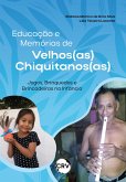 Educação e memórias de velhos(as) chiquitanos(as) (eBook, ePUB)