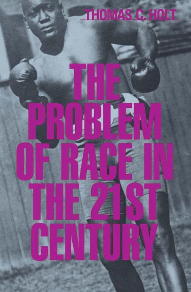 The Problem of Race in the 21st Century (eBook, ePUB) The Problem of Race in the 21st Century (eBook, ePUB)