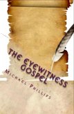 The Eyewitness Gospel (eBook, ePUB) The Eyewitness Gospel (eBook, ePUB)