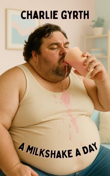 A Milkshake a Day (eBook, ePUB) A Milkshake a Day (eBook, ePUB)