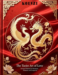 Cover Premium Book: The Taoist Art of Love Ancient Wisdom for Harmony, Pleasure, and Longevity (eBook, ePUB)