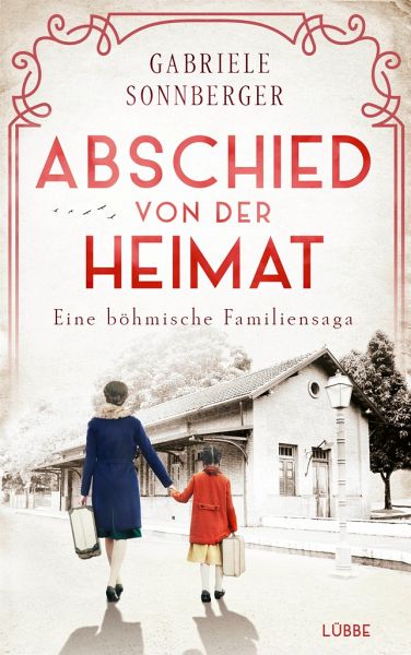 Abschied von der Heimat / Böhmen-Saga Bd.1 (Mängelexemplar) Abschied von der Heimat / Böhmen-Saga Bd.1 (Mängelexemplar)