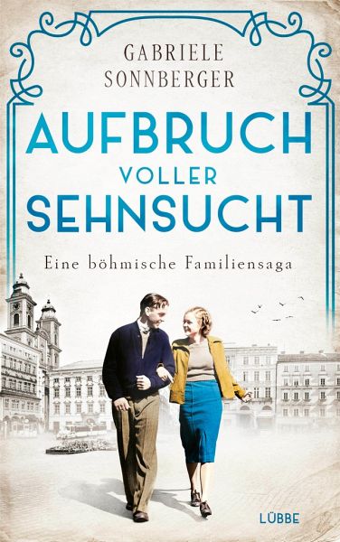 Aufbruch voller Sehnsucht / Böhmen-Saga Bd.2   (Mängelexemplar)