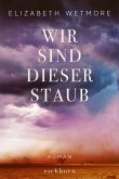 Wir sind dieser Staub  (Mängelexemplar)