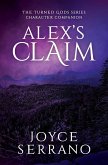 Alex's Claim (The Turned Gods - Character Companion Series) (eBook, ePUB) Alex's Claim (The Turned Gods - Character Companion Series) (eBook, ePUB)